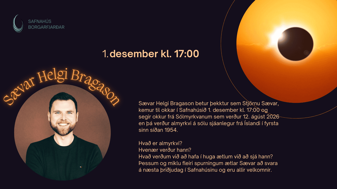 Sævar Helgi í Safnahúsinu – Almyrkvi á sólu, fræðsla fyrir alla fjölskylduna.