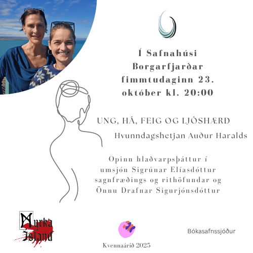 UNG, HÁ, FEIG OG LJÓSHÆRÐ – Hvunndagshetjan Auður Haralds