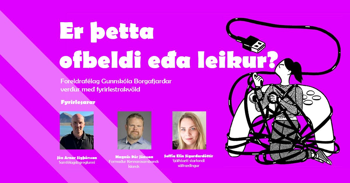 Er þetta ofbeldi eða leikur?  Fyrirlestrakvöldi hjá Foreldrafélagi GBF.